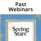 Seeing Stars Past Webinars